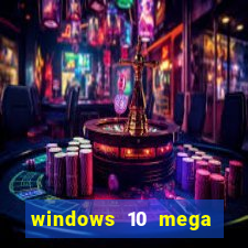 windows 10 mega lite download